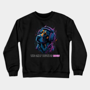 The only truth is music. Cute rotweiller dog wearing headphones Crewneck Sweatshirt